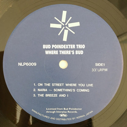 LP/ THE BUD POINDEXTER TRIO / WHERE THERE'S BUD / 国内盤 ライナー付き NORMA NLP6009