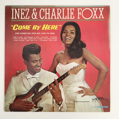 LP/ INEZ & CHARLIE FOXX / "COME BY HERE" / US盤 オリジナル SOUL DYNAMO RECORDS DM7000