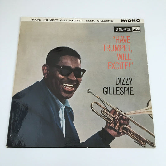 LP/ DIZZY GILLESPIE / "HAVE TRUMPET, WILL EXCITE!" / UK盤 UKオリジナル MONO HMV CLP1318