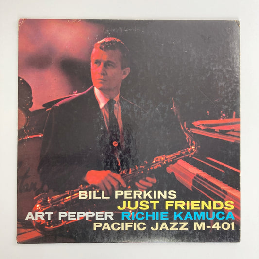 LP/ BILL PERKINS、ART PEPPER,、RICHIE KAMUCA / JUST FRIENDS / US盤 オリジナル マルーンラベル 深溝 PACIFIC JAZZ PJM-401